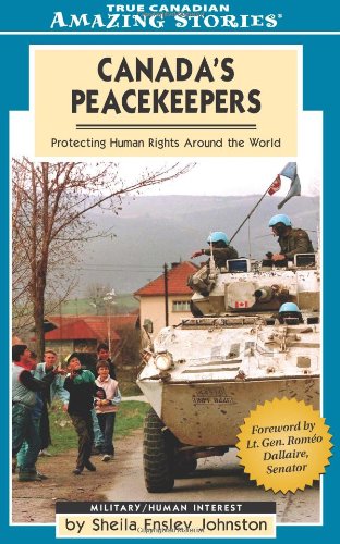 Canada's peacekeepers : protecting human rights around the world
