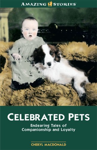 Celebrated pets : endearing tales of companionship and loyalty