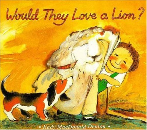 Would they love a lion?