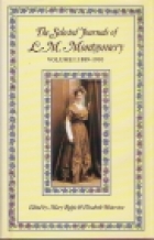 The selected journals of L.M. Montgomery