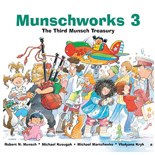 Munschworks 3 : the third Munsch treasury