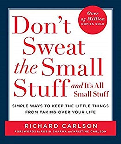 Don't sweat the small stuff ... and it's all small stuff