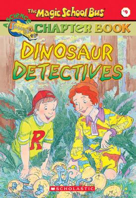 The magic school bus : dinosaur detectives