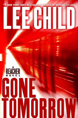 Gone tomorrow : a Jack Reacher novel