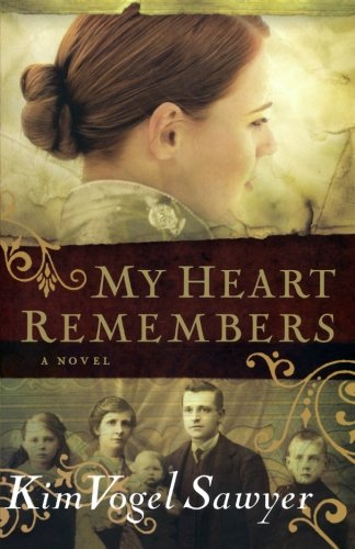 My heart remembers : a novel