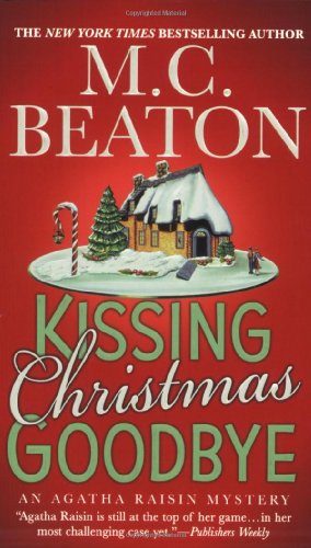 Kissing Christmas goodbye : an Agatha Raisin mystery