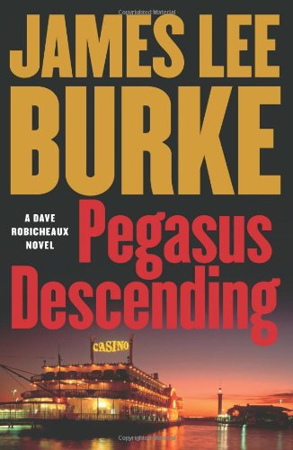 Pegasus descending : a Dave Robicheaux novel