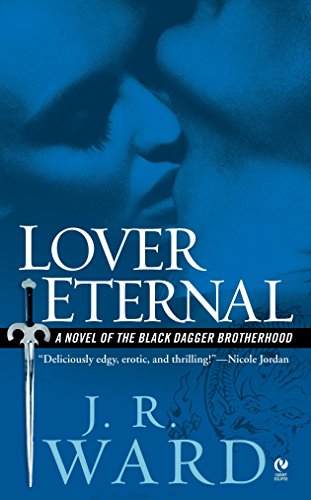 Lover eternal  : a novel of the Black Dagger Brotherhood