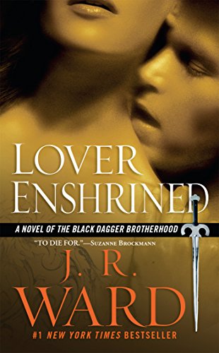 Lover enshrined : a novel of the Black Dagger brotherhood