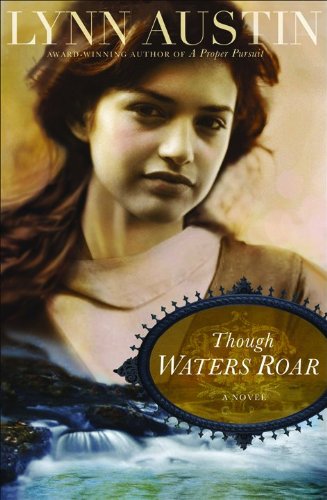 Though waters roar : [a novel]