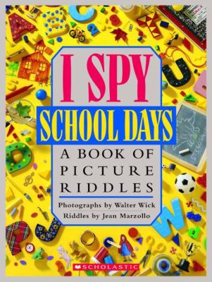 I spy, school days : a book of picture riddles