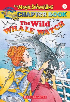 The magic school bus : the wild whale watch