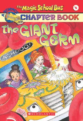 The magic school bus : the giant germ