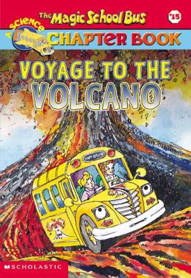 The magic school bus : voyage to the volcano
