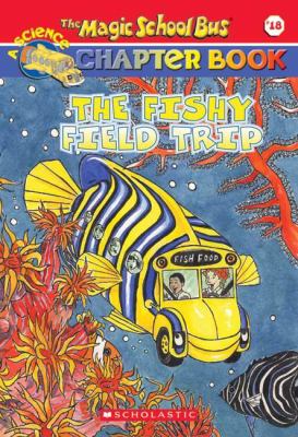 The magic school bus : the fishy field trip