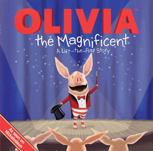 Olivia the Magnificent : a lift-the-flap story
