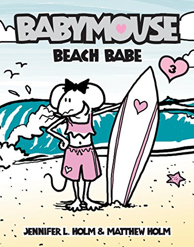 Babymouse : beach babe! / by Jennifer Holm & Matthew Holm.