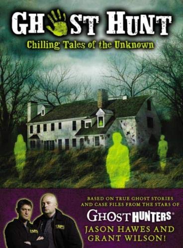 Ghost hunt : chilling tales of the unknown