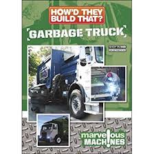 How'd they build that? : garbage truck. Garbage truck /