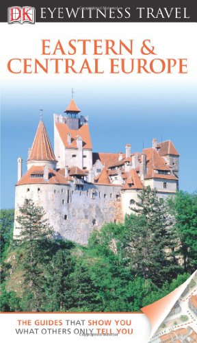 Eastern and Central Europe (eyewitness travel guide)