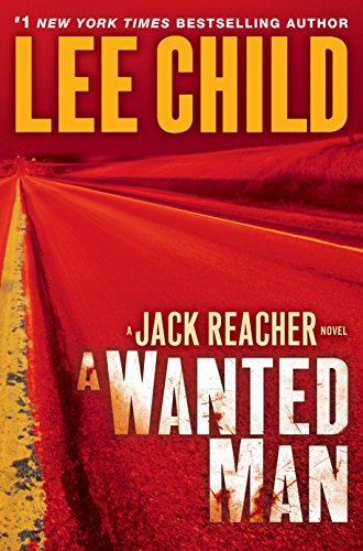 A wanted man : a Reacher novel