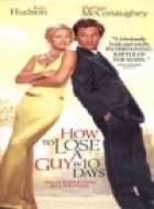 How to lose a guy in 10 days [DVD]
