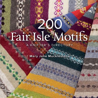 200 Fair Isle motifs : a knitter's directory