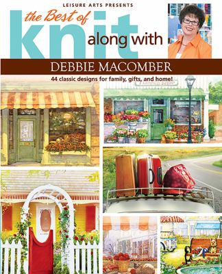 The best of knit along with Debbie Macomber