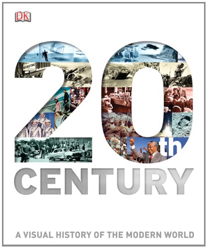20th century : a visual history of the modern world.