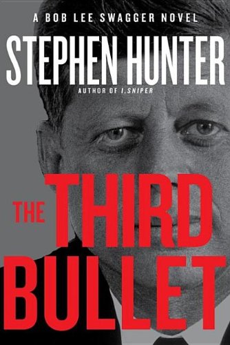 The third bullet : a Bob Lee Swagger novel