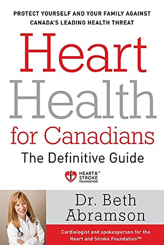 Heart health for Canadians : the definitive guide