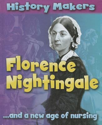 Florence Nightingale-- and a new age of nursing