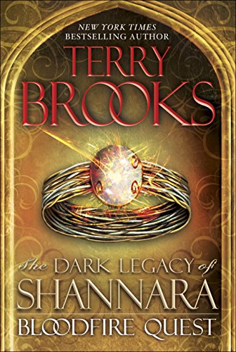 Bloodfire Quest : The Dark Legacy of Shannara