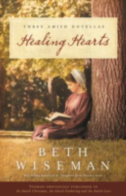 Healing hearts : three Amish novellas