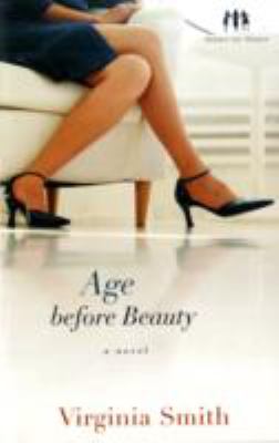 Age before beauty : a novel