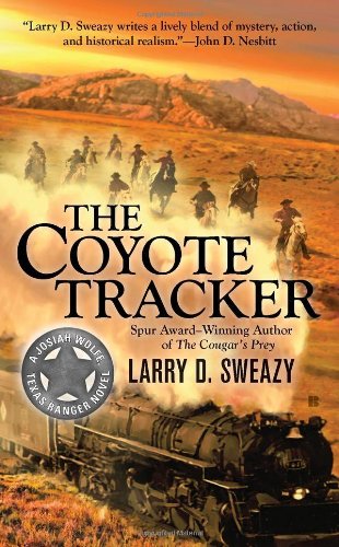 The coyote tracker : a Josiah Wolfe, Texas Ranger novel