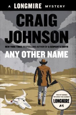 Any other name : a Longmire mystery