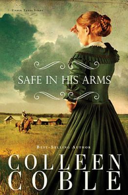Safe in his arms : an Under Texas Stars novel