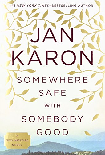 Somewhere safe with somebody good : the new Mitford novel