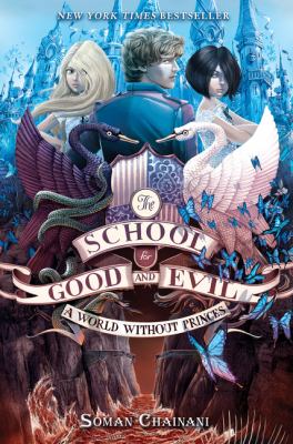 The school of good and evil : A world without princes : A world without princes