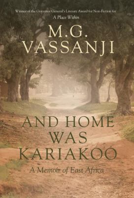 And home was Kariakoo : a memoir of East Africa
