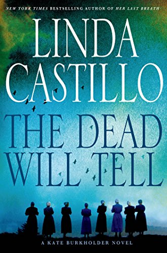 The dead will tell  : a Kate Burkholder novel