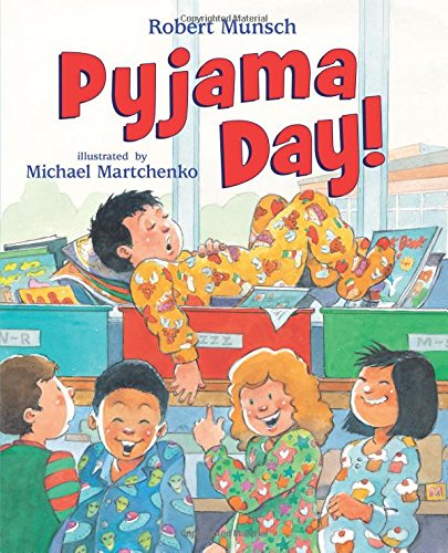 Pyjama day! / by Robert Munsch ; illustrated by Michael Martchenko.