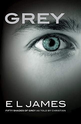 Grey / : Fifty Shades of Grey As Told by Christian