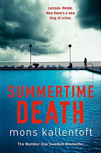 Summertime death / Mons Kallentoft ; translated from the Swedish by Neil Smith.