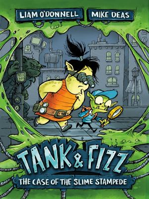 Tank & Fizz : the case of the slime stampede