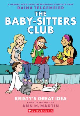 The Babysitter's Club : Kristy's Great Idea