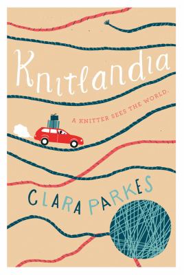 Knitlandia : a knitter sees the world