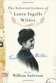 The selected letters of Laura Ingalls Wilder