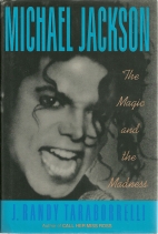 Michael Jackson : the magic, the madness, the whole story, 1958-2009
